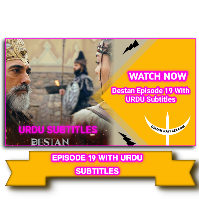 Destan episode 19 with urdu subtitles