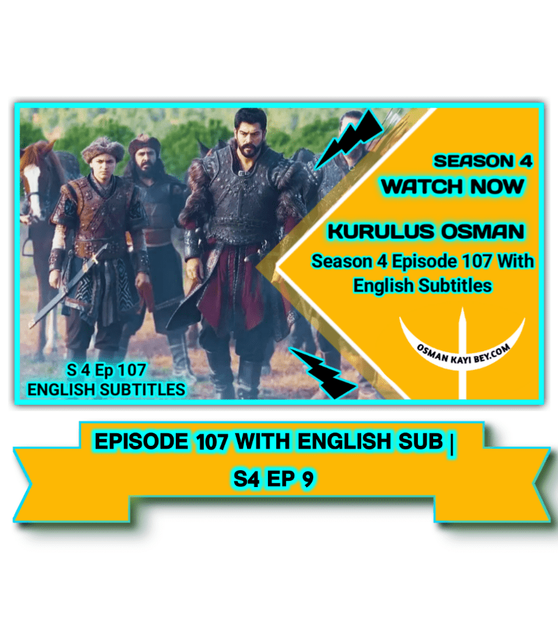 Kurulus Osman Season 4 Episode 107 English Subtitles