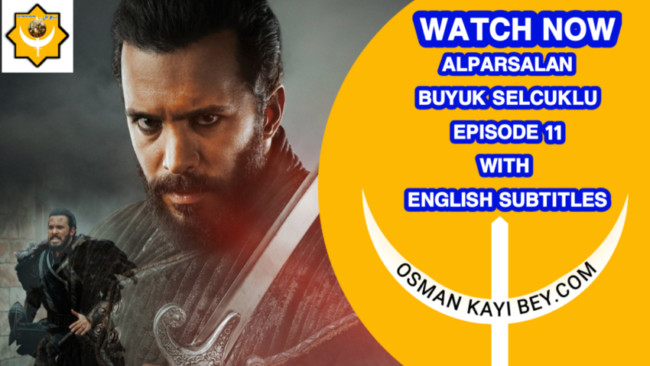 Alparslan Buyuk Selcuklu Episode 11 With English Subtitles