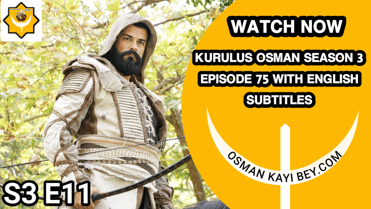 Kurulus Osman Season 3 Episode 75 With English Subtitles | S3