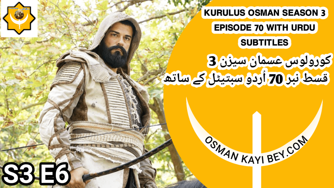 kurulus Osman Season 3 Episode 70 With Urdu subtitles | S3 Ep 6