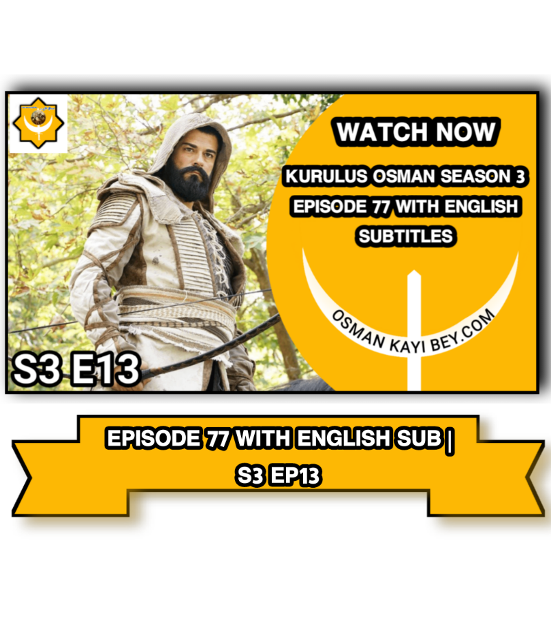 Kurulus Osman Season 3 Episode 77 With English Subtitles