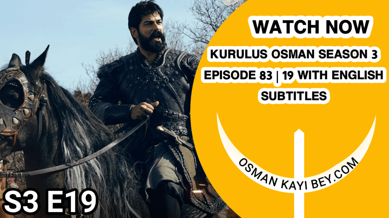 Kurulus Osman Season 3 Episode 83 | 19 With English Subtitles