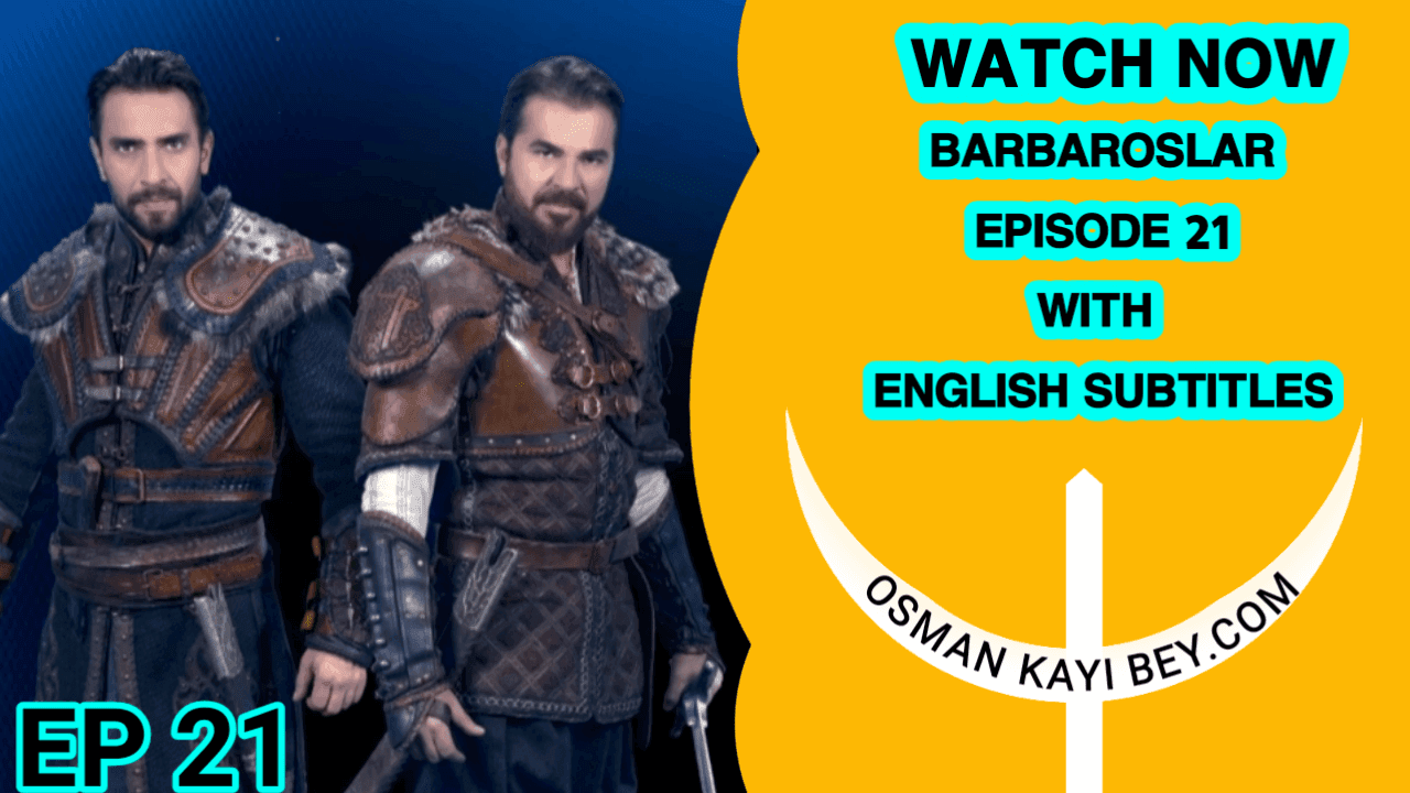 Barbaroslar Episode 21 With English Subtitles