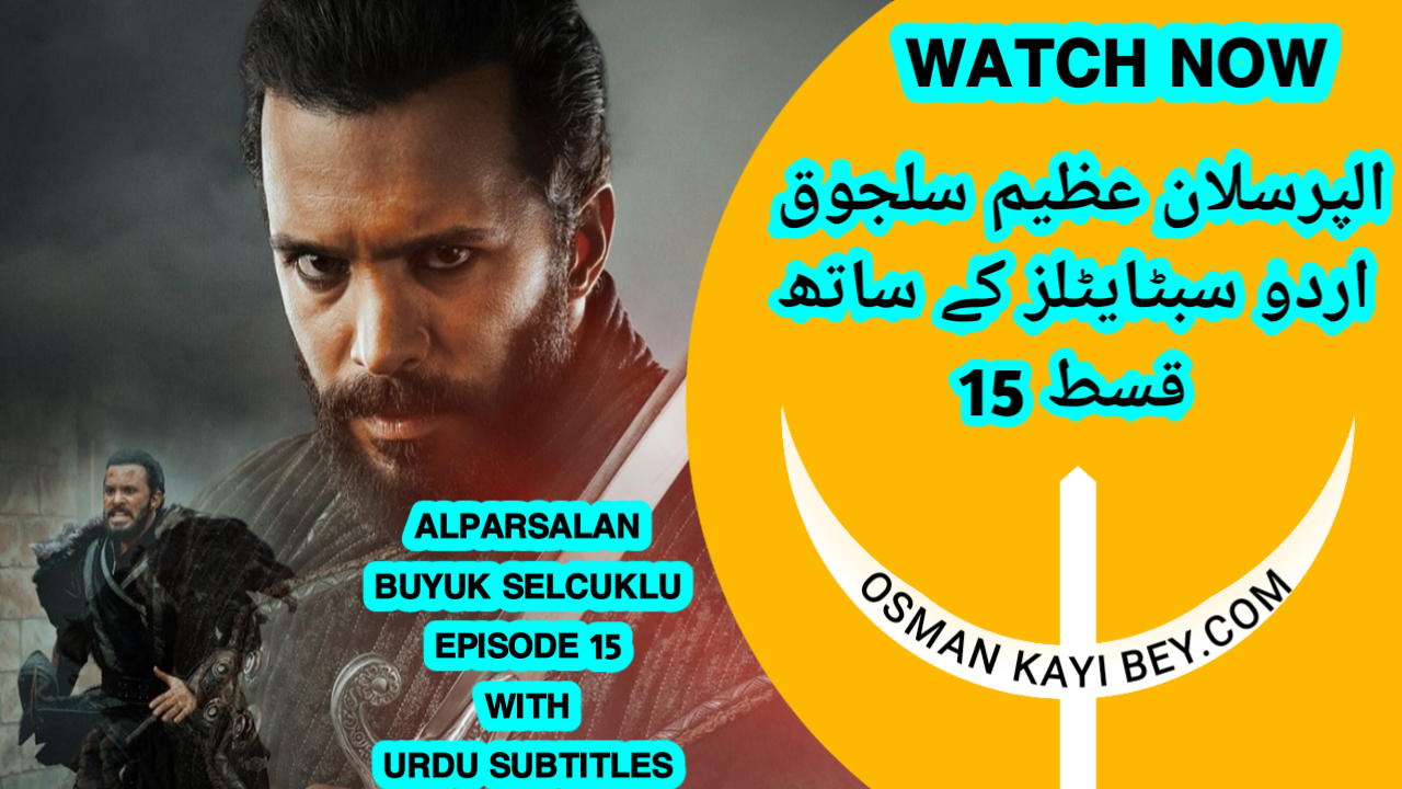 Alparslan Buyuk Selcuklu Episode 15 With Urdu Subtitles