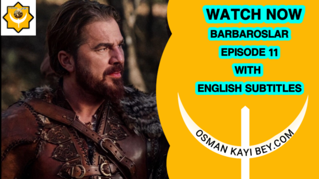 Barbaroslar Episode 11 With English Subtitles in best quality