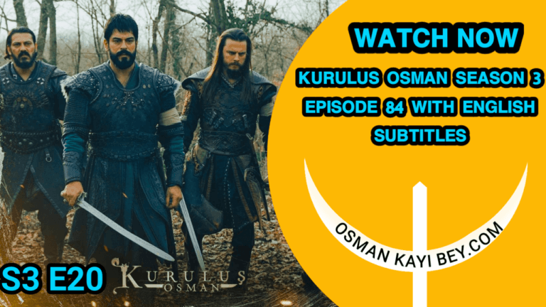 Kurulus Osman Season 3 Episode 84 With English Subtitles