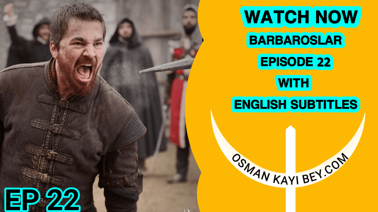 Barbaroslar Episode 22 With English Subtitles