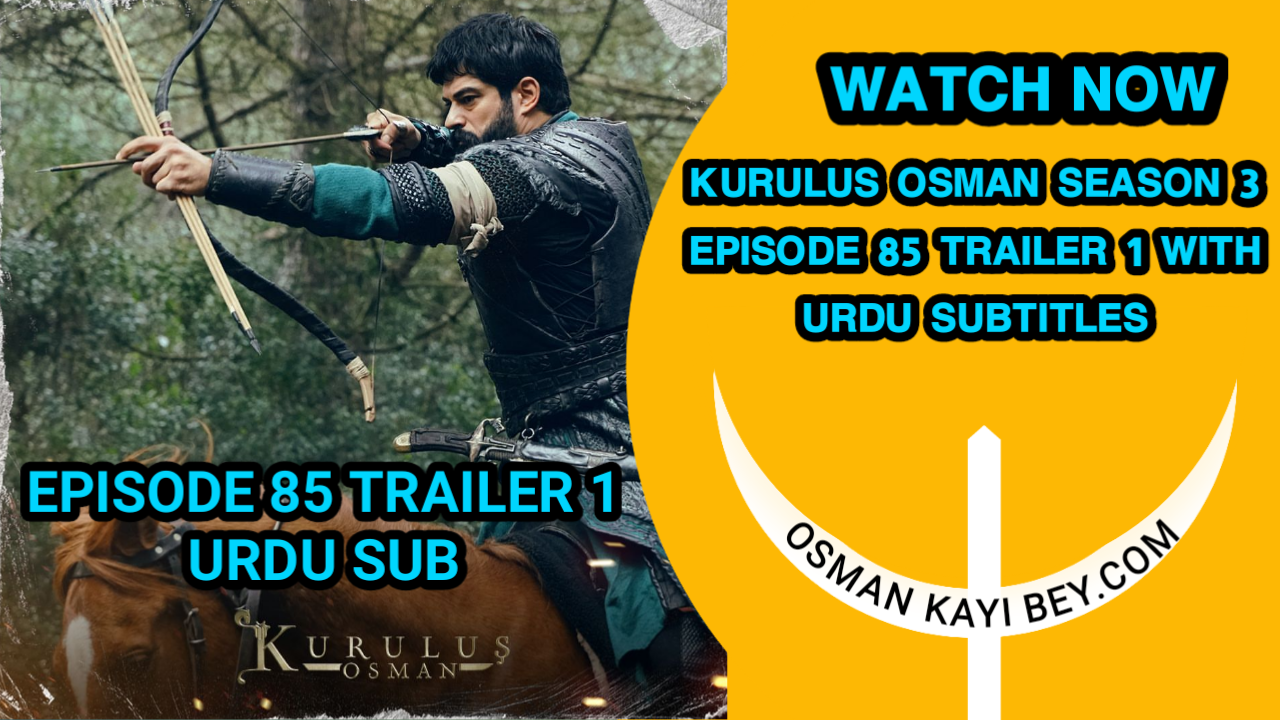 Kurulus osman season 3 Episode 85 In Urdu Subtitles