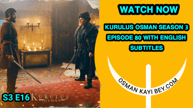 Kurulus Osman Season 3 Episode 80 In English Sub