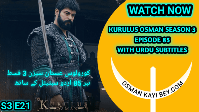 Kurulus osman Season 3 Episode 85 With Urdu Subtitles