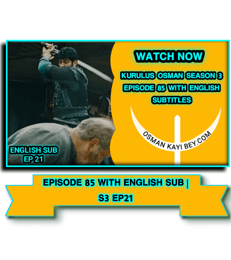 Kurulus Osman Season 3 Episode 84 With English Subtitles