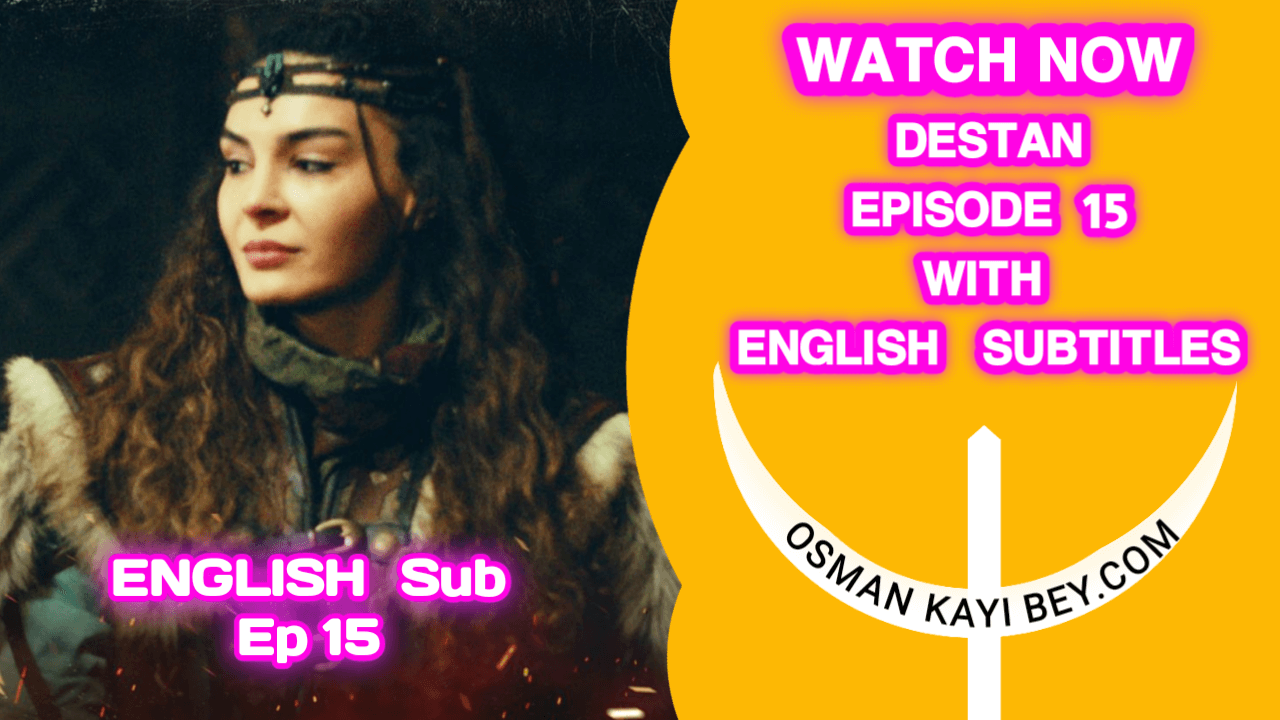 Destan Episode 15 With English Subtitles