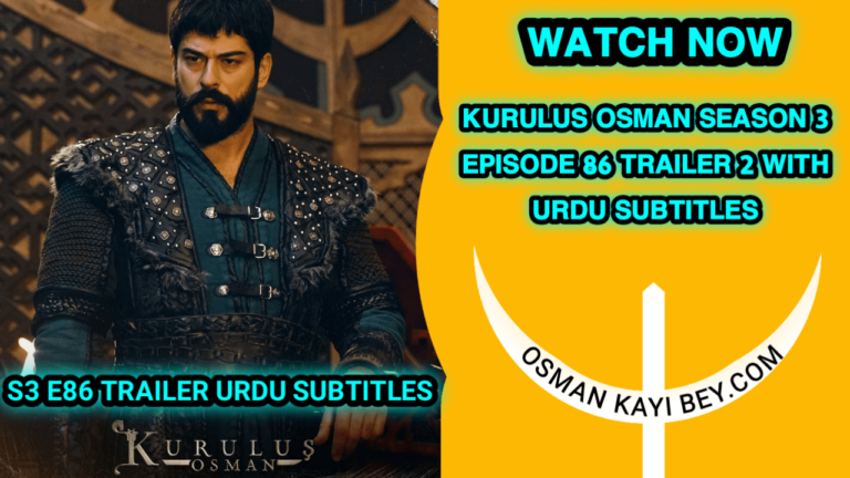 Kurulus Osman Season 3 Episode 86 Trailer 2 With Urdu Subtitles
