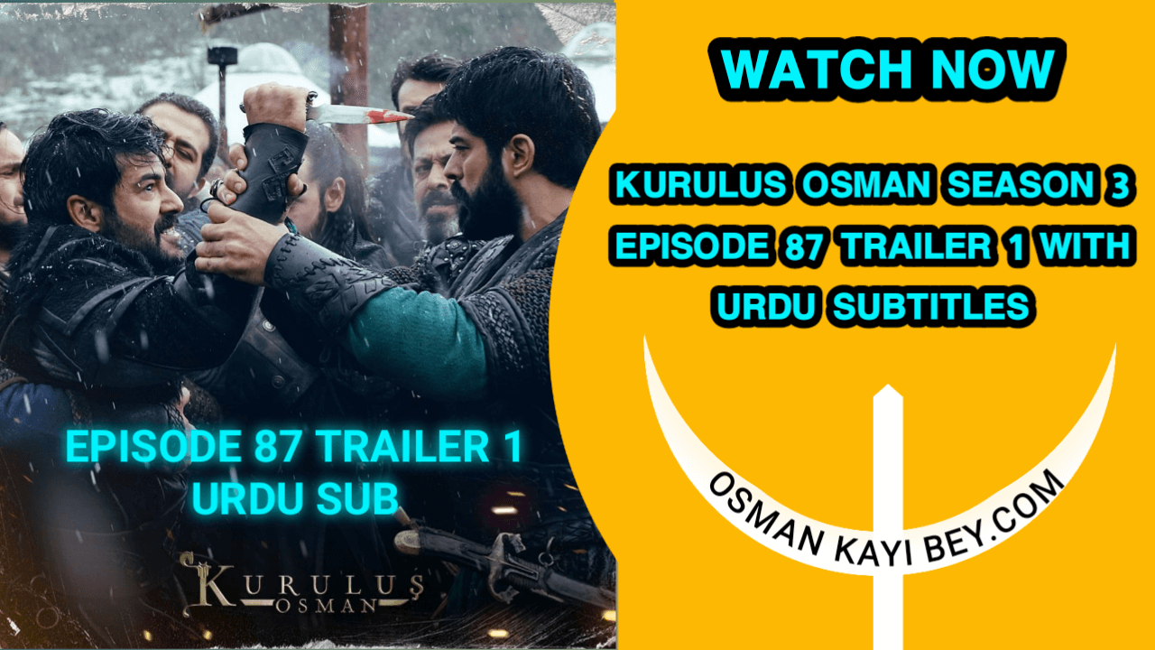 Kurulus Osman Season 3 Episode 87 Trailer 1 With Urdu Subtitles