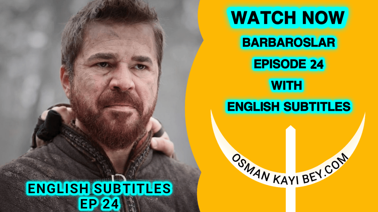 Barbaroslar Episode 24 With English Subtitles
