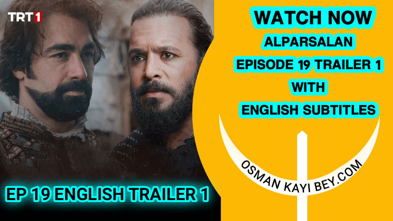 Alparslan Buyuk Selcuklu Episode 19 Trailer 1 With English Subtitles