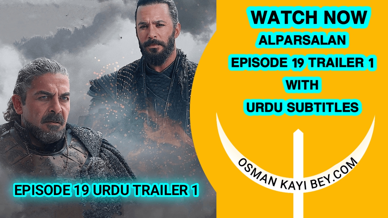 Alparslan Buyuk Selcuklu Episode 19 Trailer 1 With Urdu Subtitles