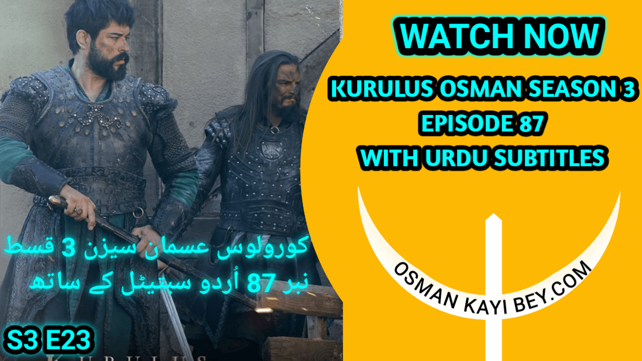 Kurulus Osman Season 3 Episode 87 With Urdu Subtitles