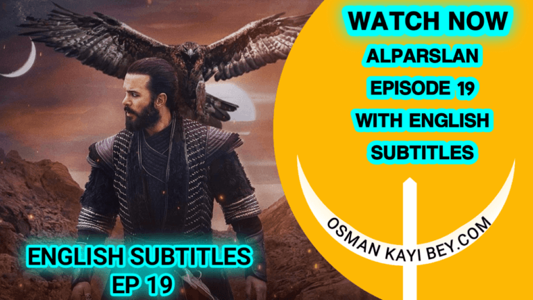 Alparslan Buyuk Selcuklu Episode 19 With English Subtitles