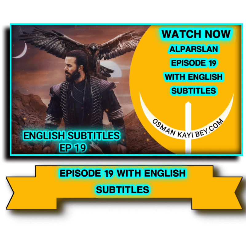 Alparslan Episode 19 With English