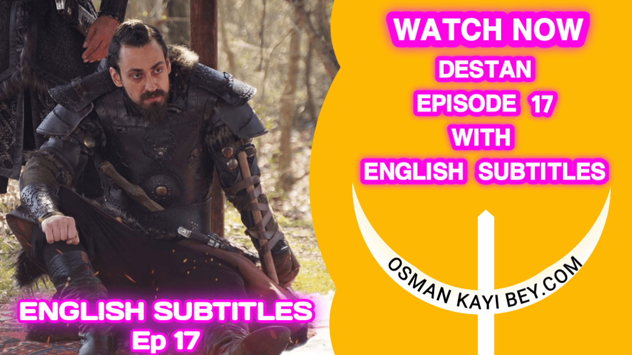 Destan Episode 17 With English Subtitles