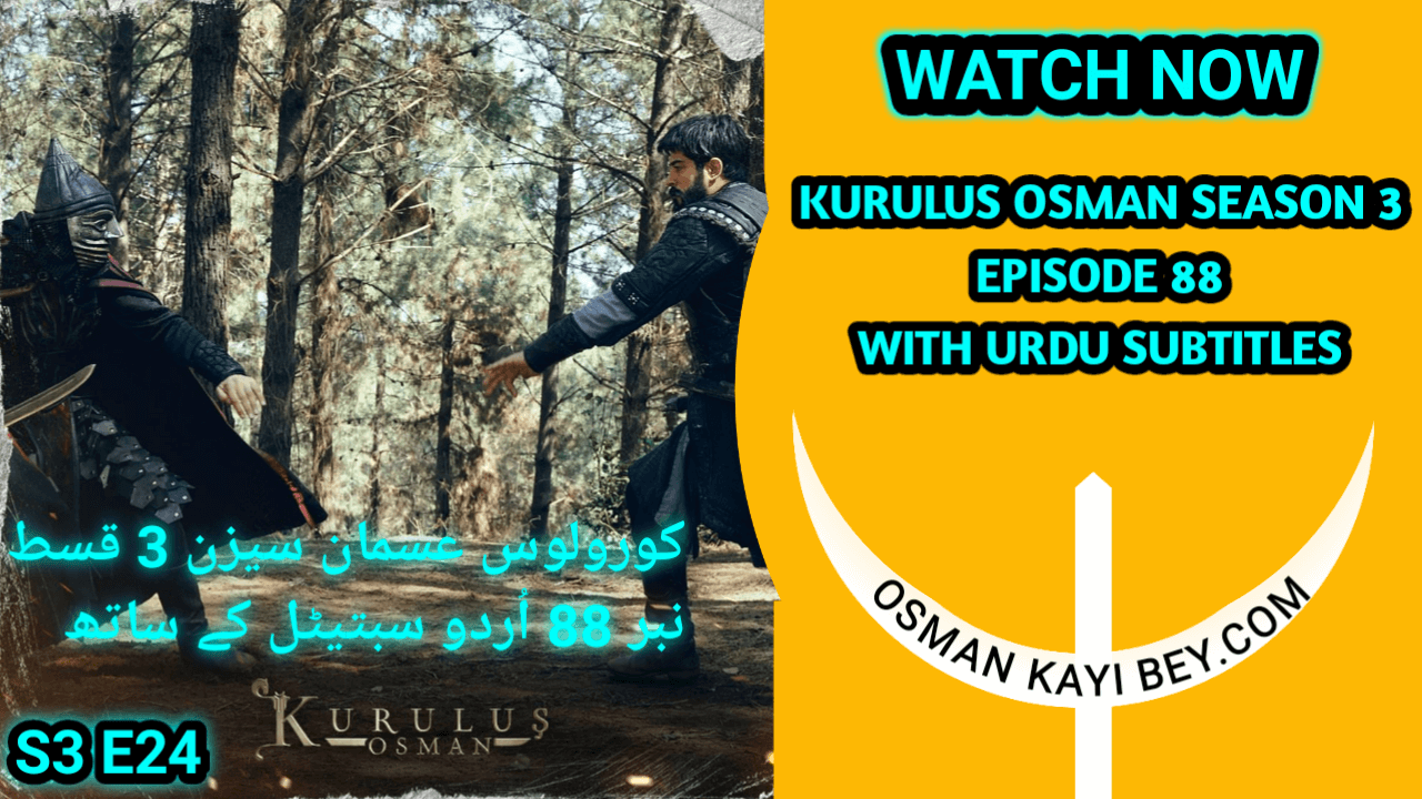 Kurulus Osman Season 3 Episode 88 In Urdu Subtitles