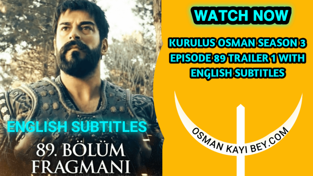 Kurulus Osman Season 3 Episode 89 Trailer 1 With English Subtitles