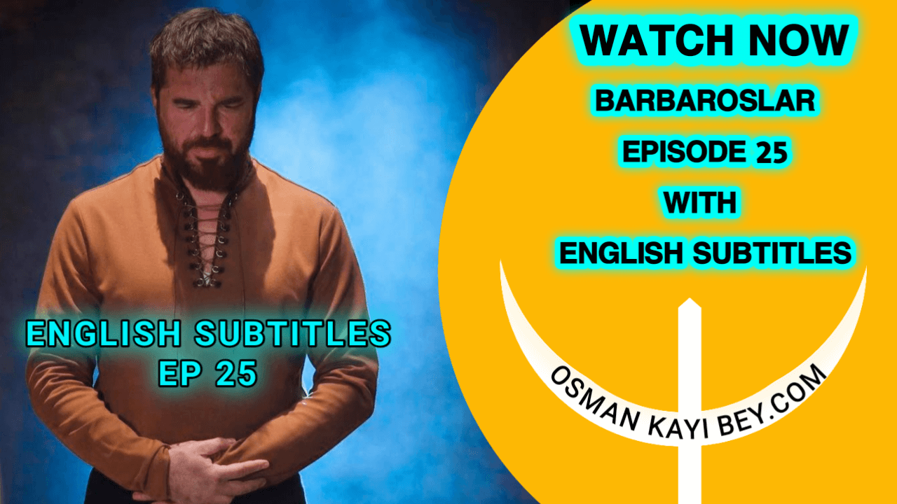 Barbaroslar Episode 25 With English Subtitles