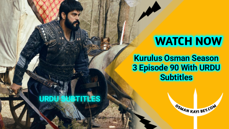 Watch Kurulus Osman Season 3 Episode 89 With Urdu Subtitles