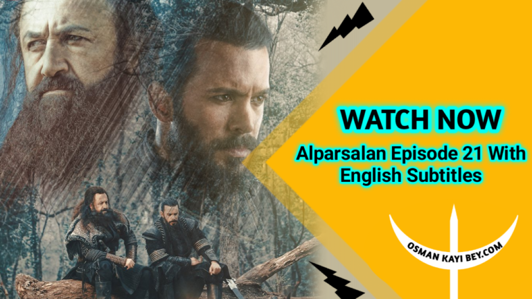 Alparslan Buyuk Selcuklu Episode 21 With English Subtitles
