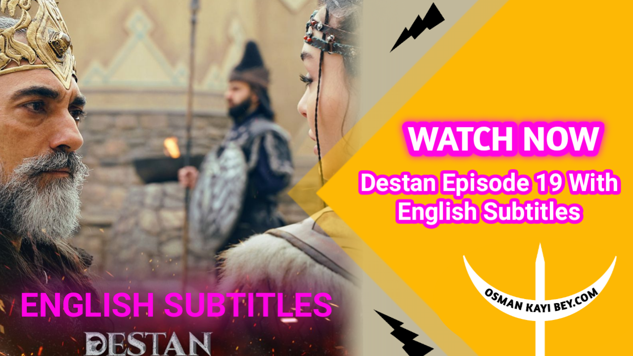 Destan Episode 19 With Subtitles