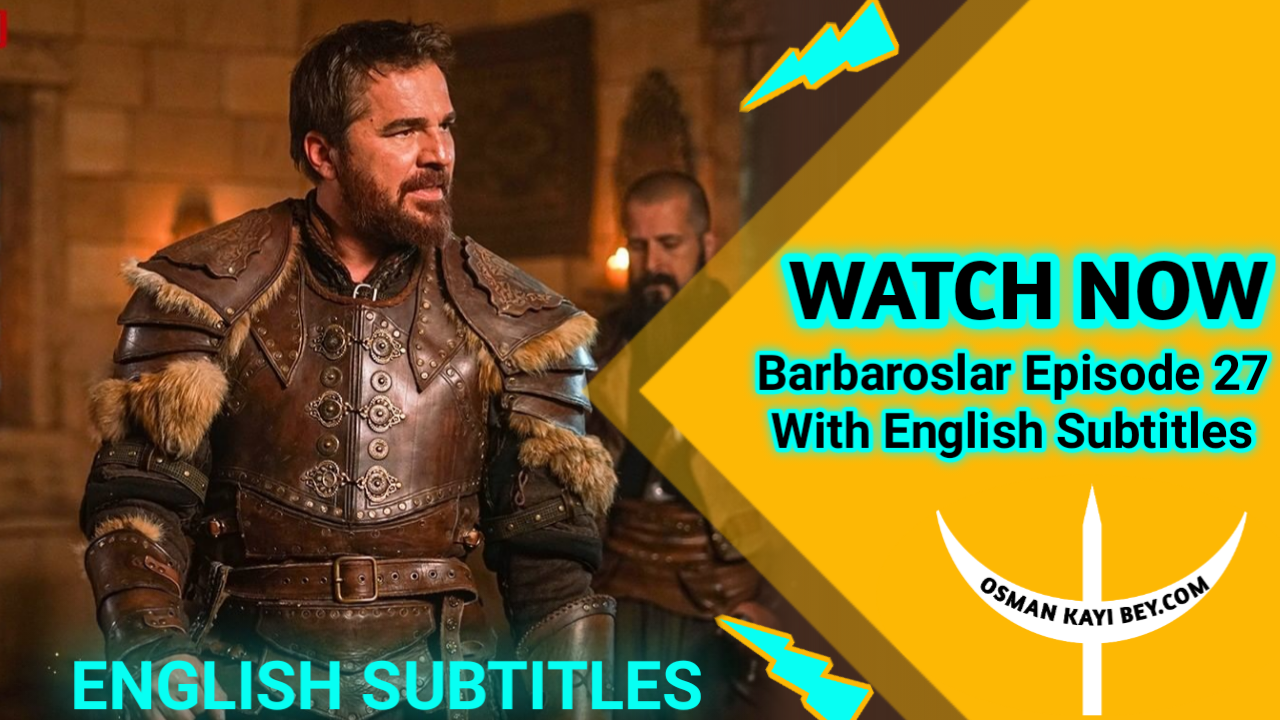 Barbaroslar Episode 27 With English Subtitles