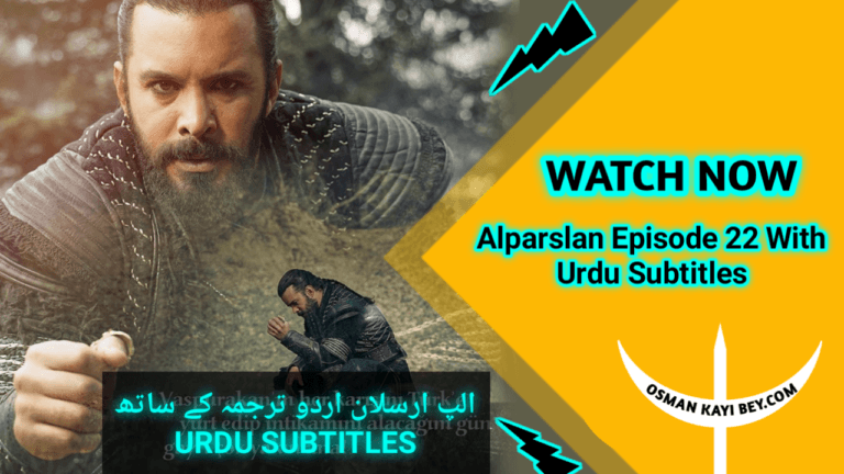 Alparslan Buyuk Selcuklu Episode 22 With Urdu