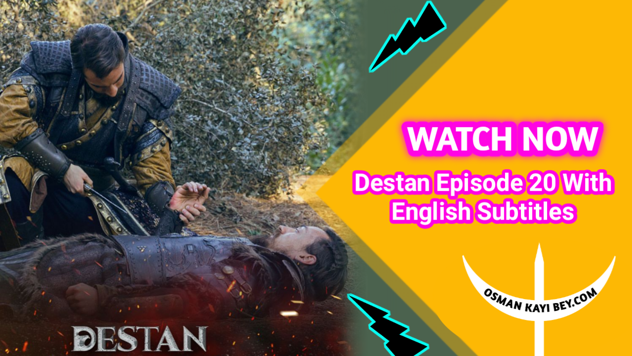 Destan Episode 20 With English Subtitles