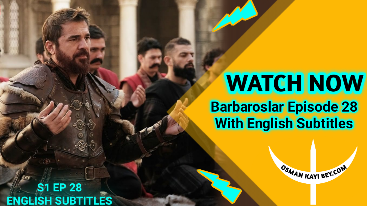 Barbaroslar episode 28 english subtitles