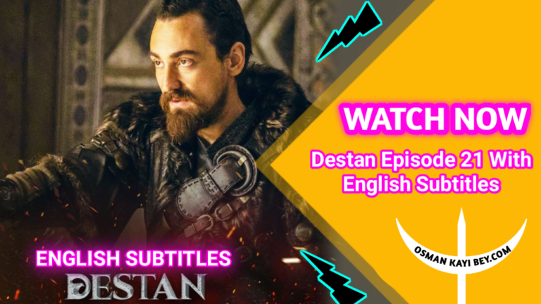 Destan Episode 21 With English Subtitles