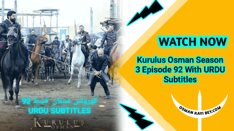 Kurulus Osman Season 3 Episode 92 With Urdu Subtitles