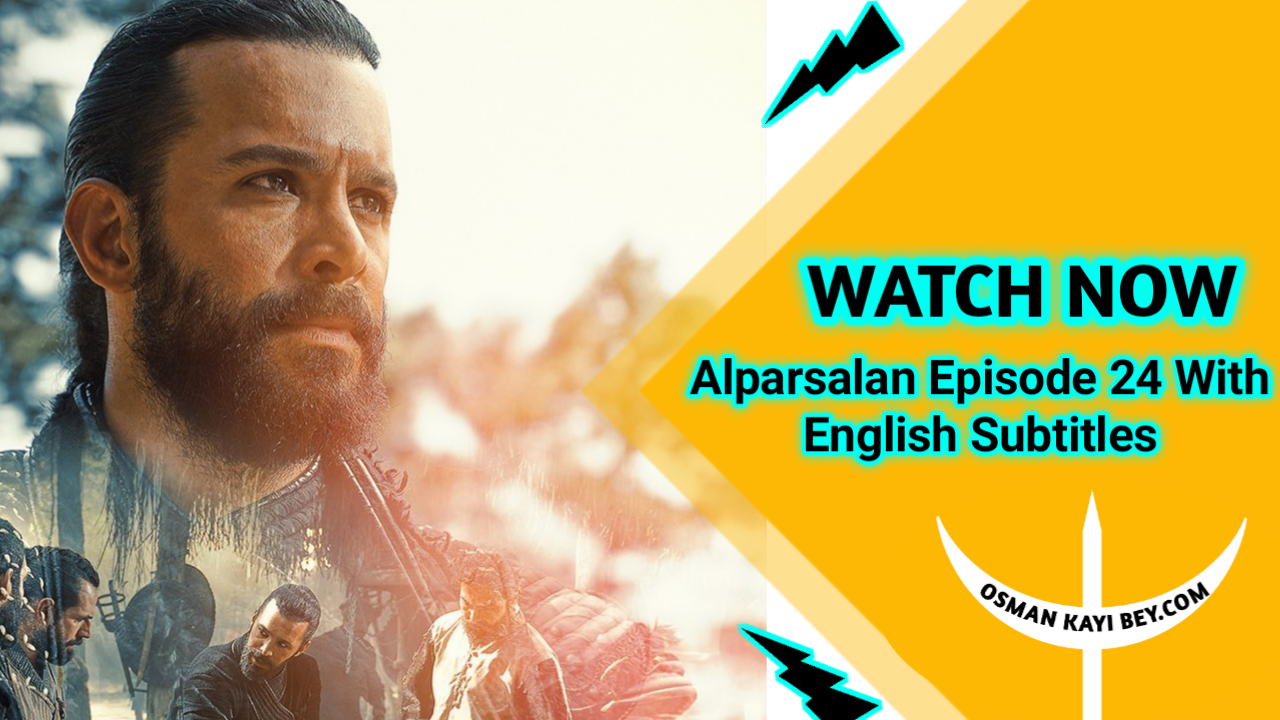 Alparslan Buyuk Selcuklu Episode 24 With English Subtitles