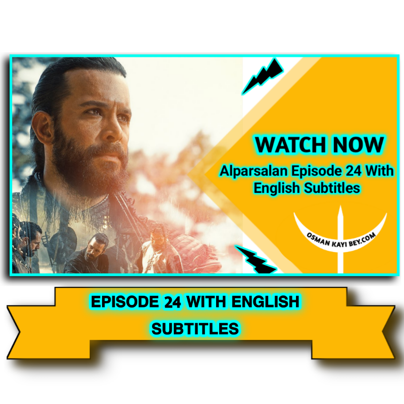 Alparslan Episode 24 With English Subtitles