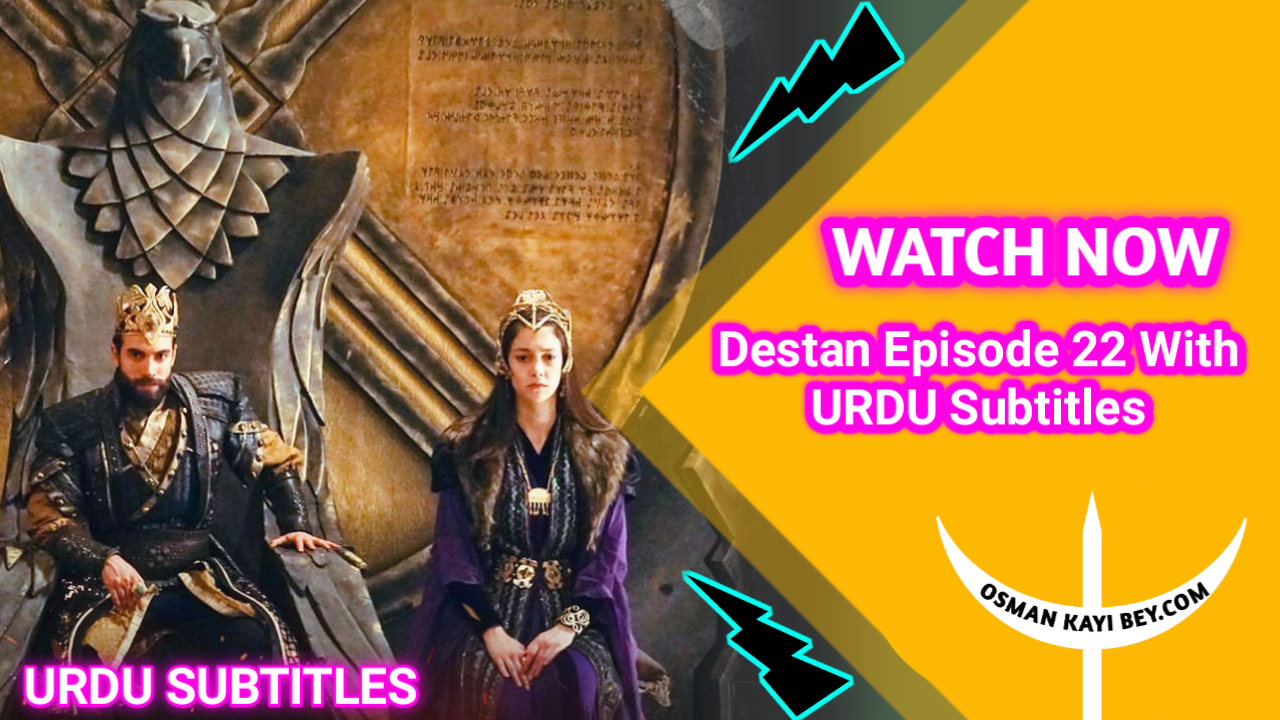 Destan Episode 22 With Urdu Subtitles