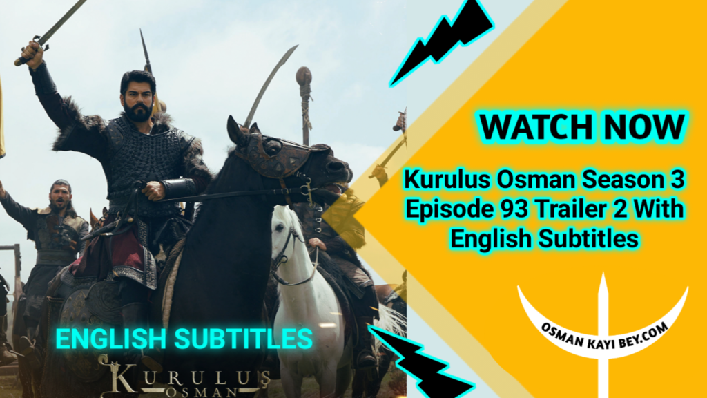 Kurulus Osman Season 3 Episode 93 Trailer 2 With Urdu Subitles
