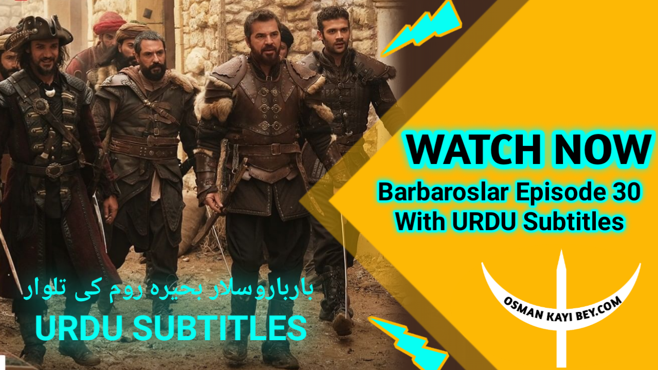 Barbaroslar Episode 30 With Urdu Subtitles
