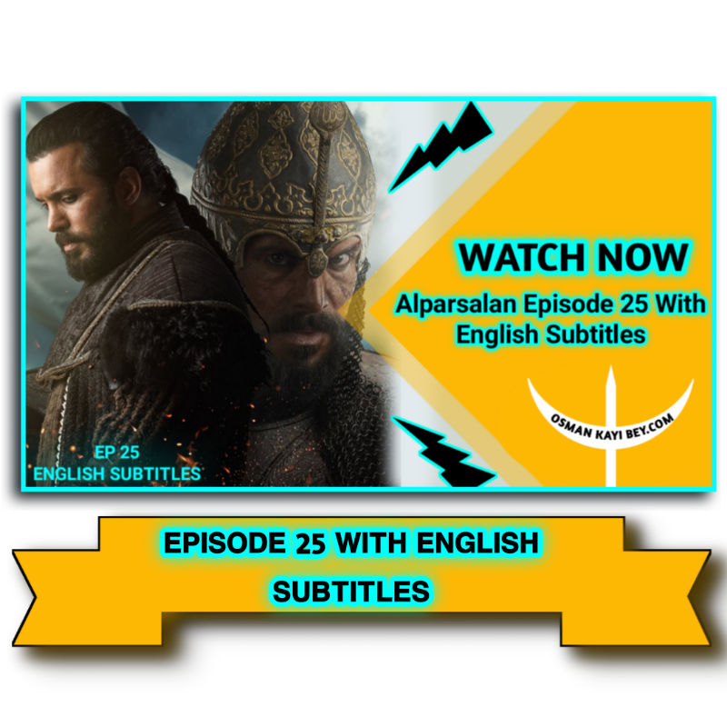 Alparslan buyuk Selcuklu Episode 25 With English Subtitles