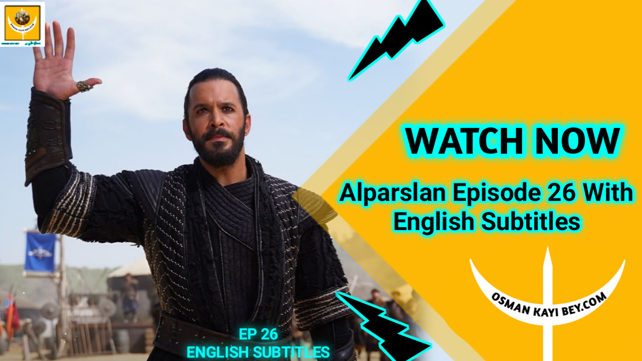 Alparslan Buyuk Selcuklu Episode 26 With English Subitles