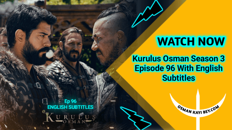 Kurulus Osman Season 3 Episode 96 With English Subtitles