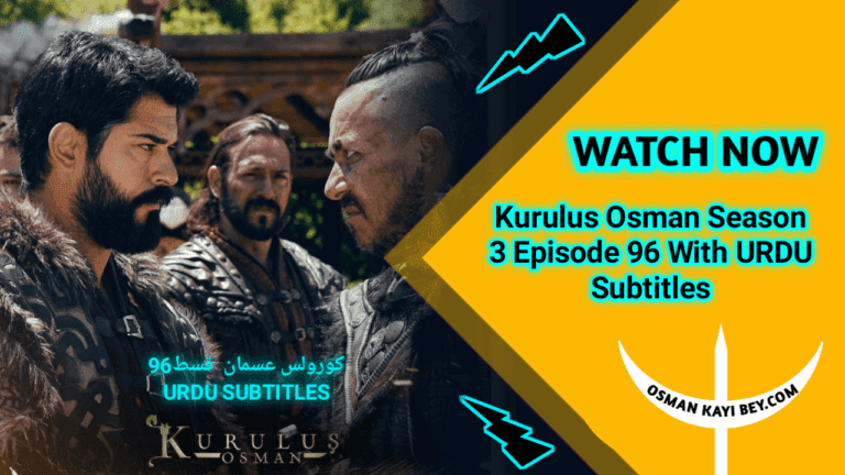 Kurulus Osman Season 3 Episode 96 With Urdu Subtitles