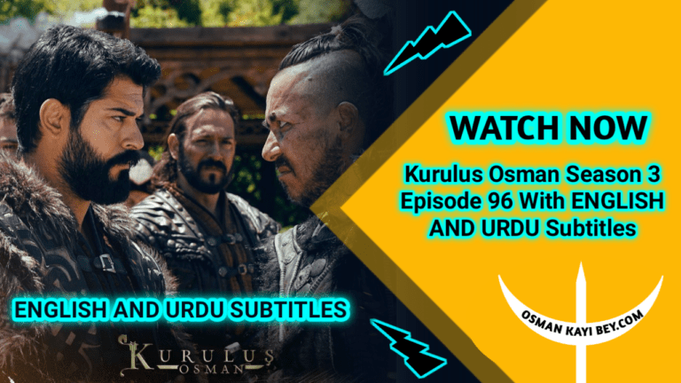 Kurulus Osman Season 3 Episode 96 With English & Urdu Subtitles