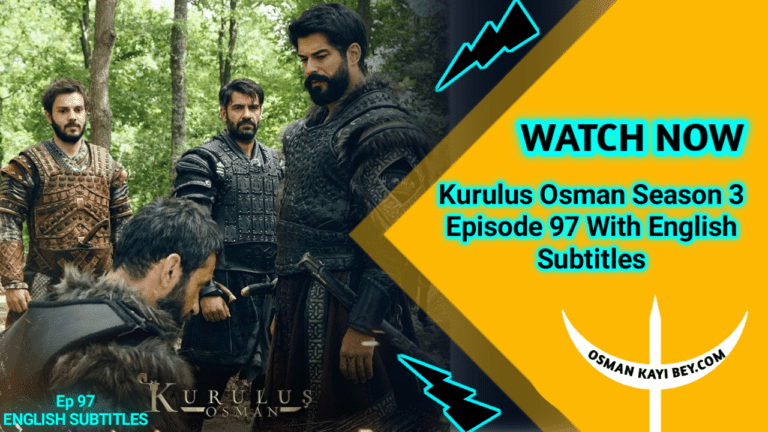 Kurulus Osman Season 3 Episode 97 With English Subtitles