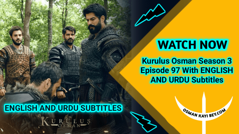 Kurulus Osman Season 3 Episode 97 With English & Urdu Subtitles